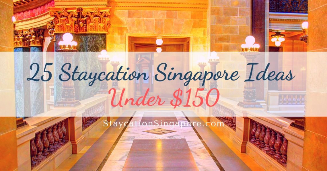 Best Staycation Singapore Ideas